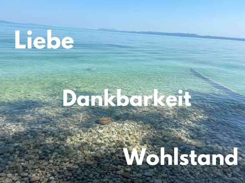 Meine drei wichtigsten Werte: Liebe, Dankbarkeit und Wohlstand